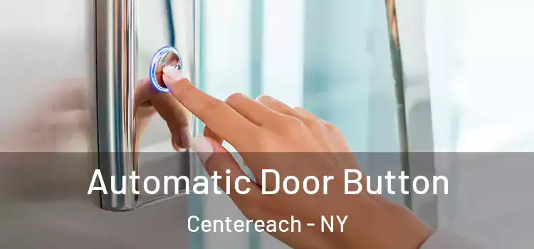  Automatic Door Button Centereach - NY