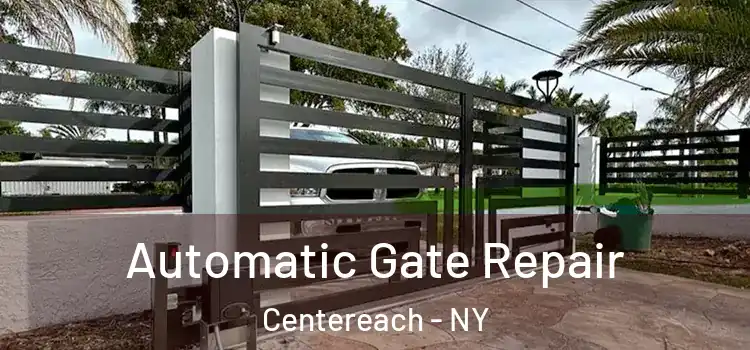  Automatic Gate Repair Centereach - NY