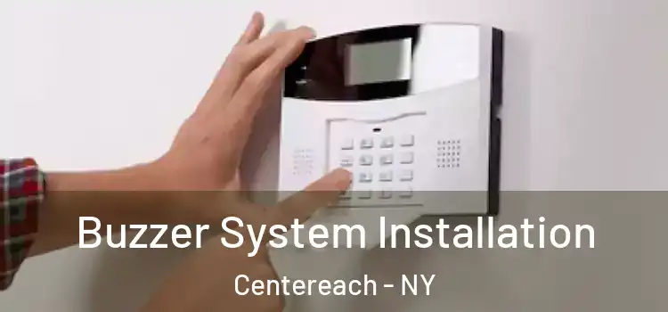 Buzzer System Installation Centereach - NY