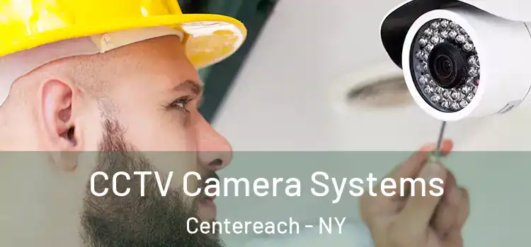 CCTV Camera Systems Centereach - NY