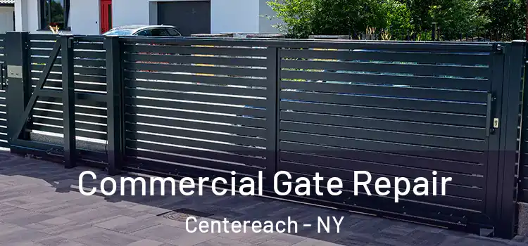  Commercial Gate Repair Centereach - NY