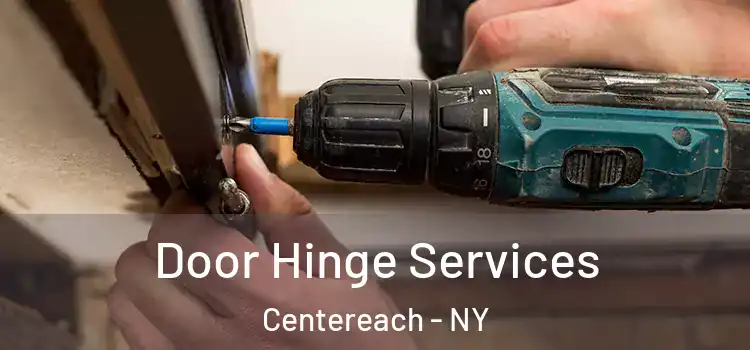 Door Hinge Services Centereach - NY