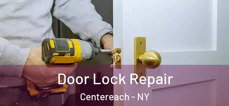  Door Lock Repair Centereach - NY