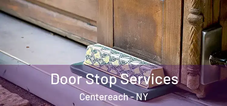 Door Stop Services Centereach - NY
