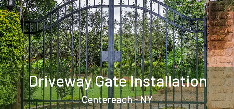  Driveway Gate Installation Centereach - NY