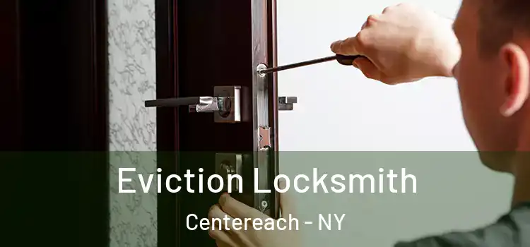 Eviction Locksmith Centereach - NY
