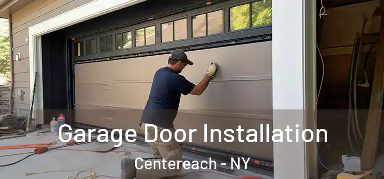  Garage Door Installation Centereach - NY