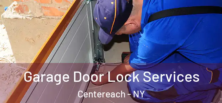 Garage Door Lock Services Centereach - NY