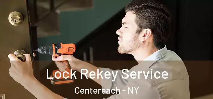 Lock Rekey Service Centereach - NY