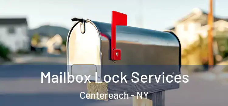 Mailbox Lock Services Centereach - NY