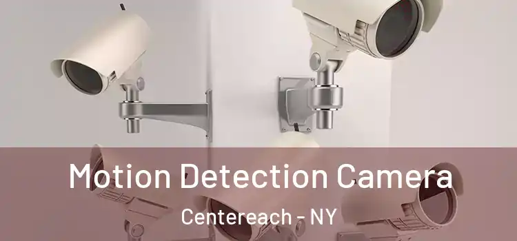  Motion Detection Camera Centereach - NY