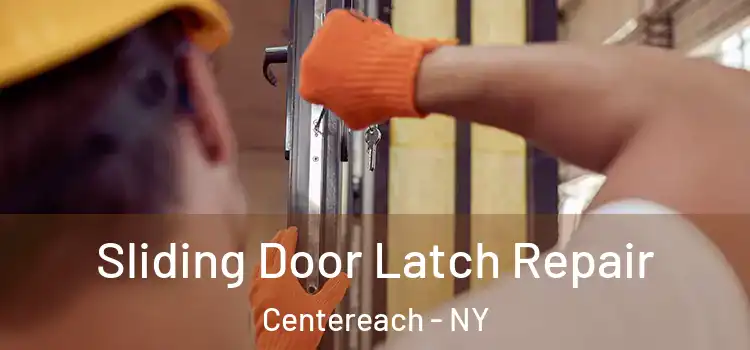  Sliding Door Latch Repair Centereach - NY